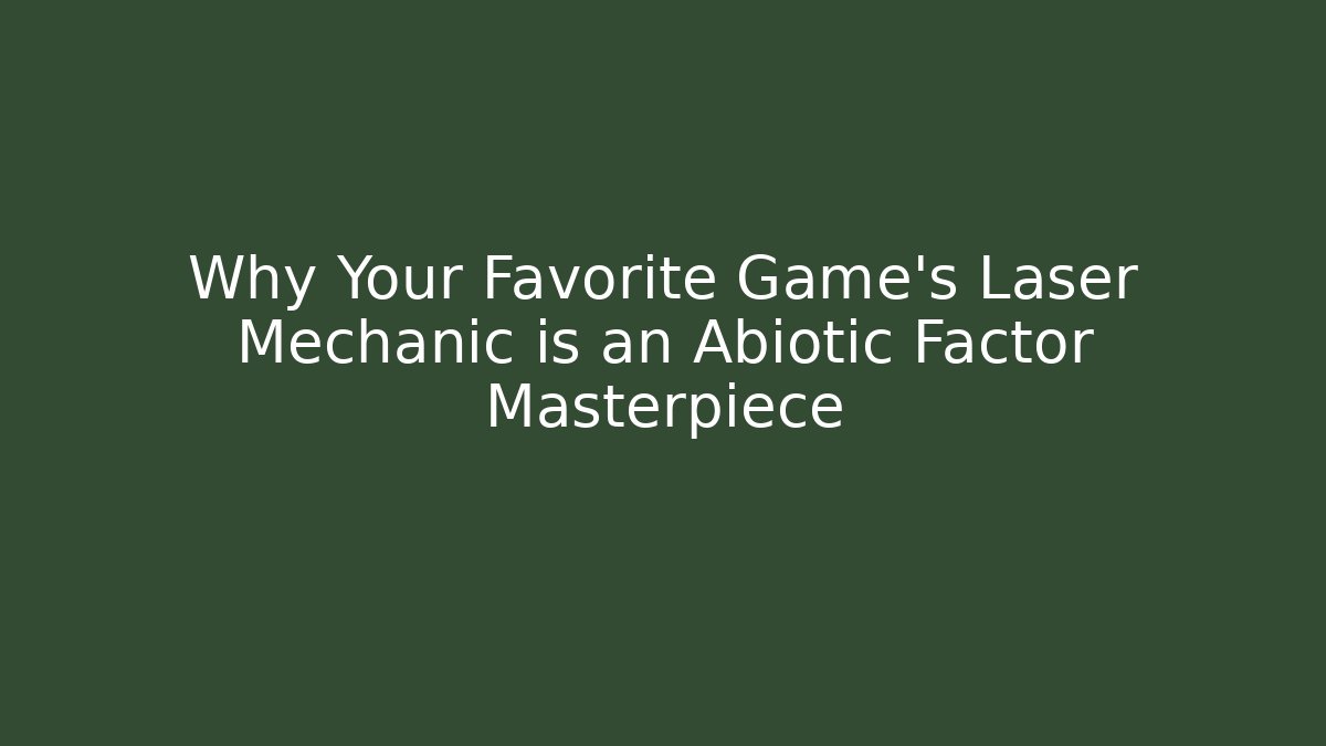 Why Your Favorite Game’s Laser Mechanic is an Abiotic Factor Masterpiece