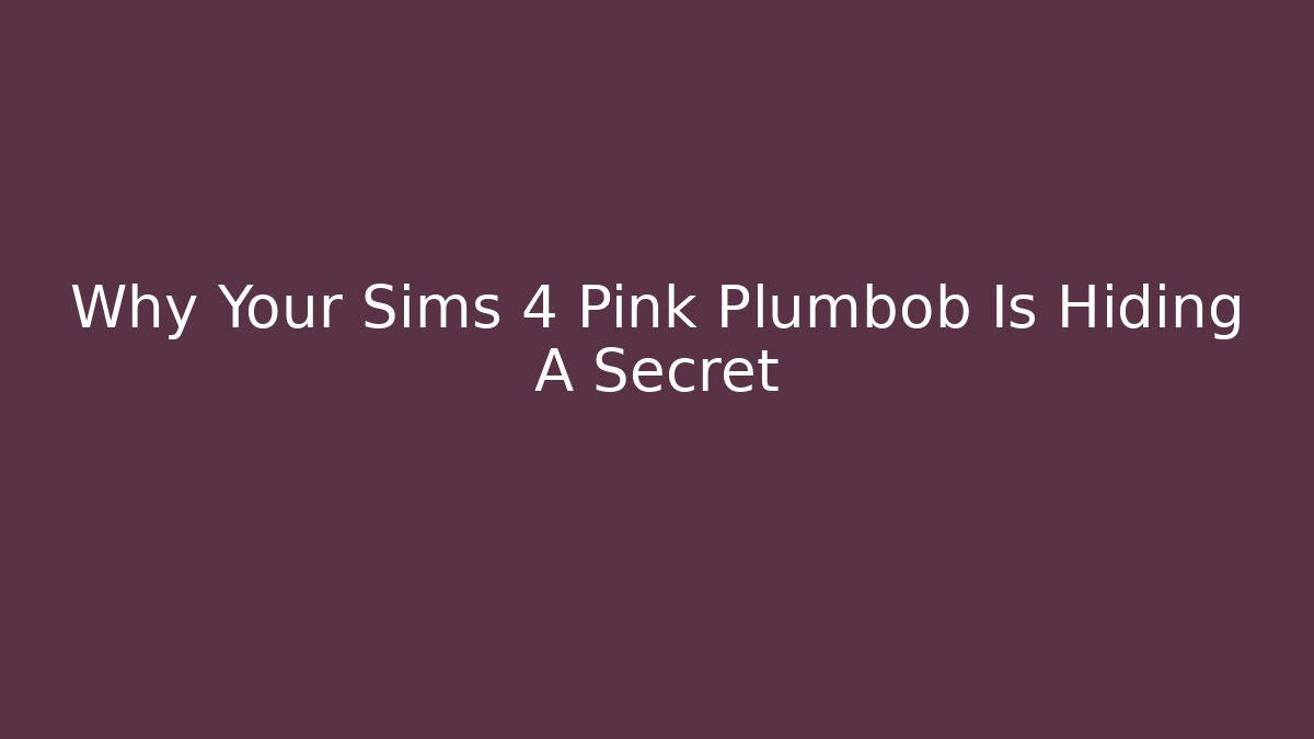 Why Your Sims 4 Pink Plumbob Is Hiding A Secret