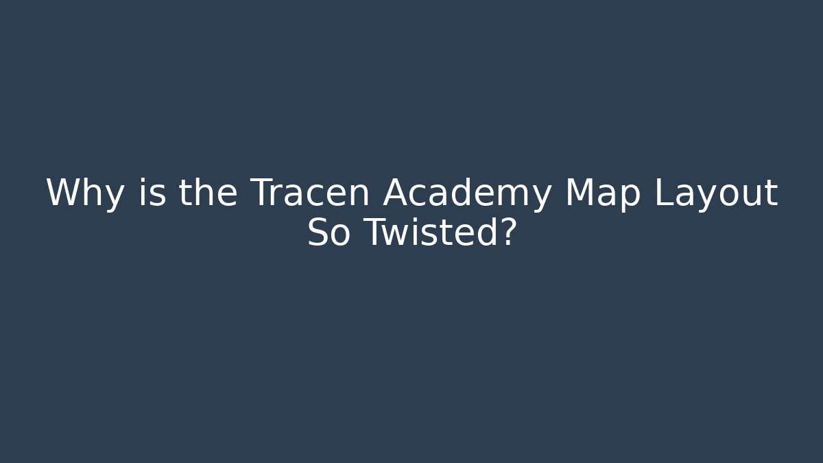 Why is the Tracen Academy Map Layout So Twisted?