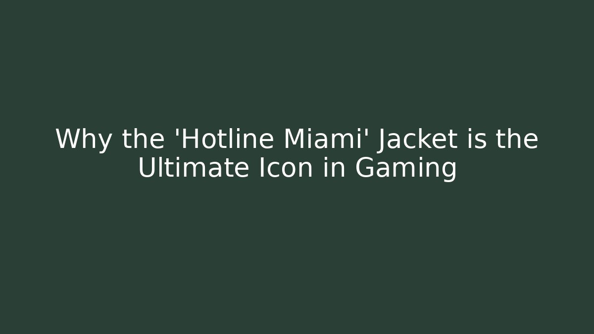 Why the 'Hotline Miami' Jacket is the Ultimate Icon in Gaming - Celivion