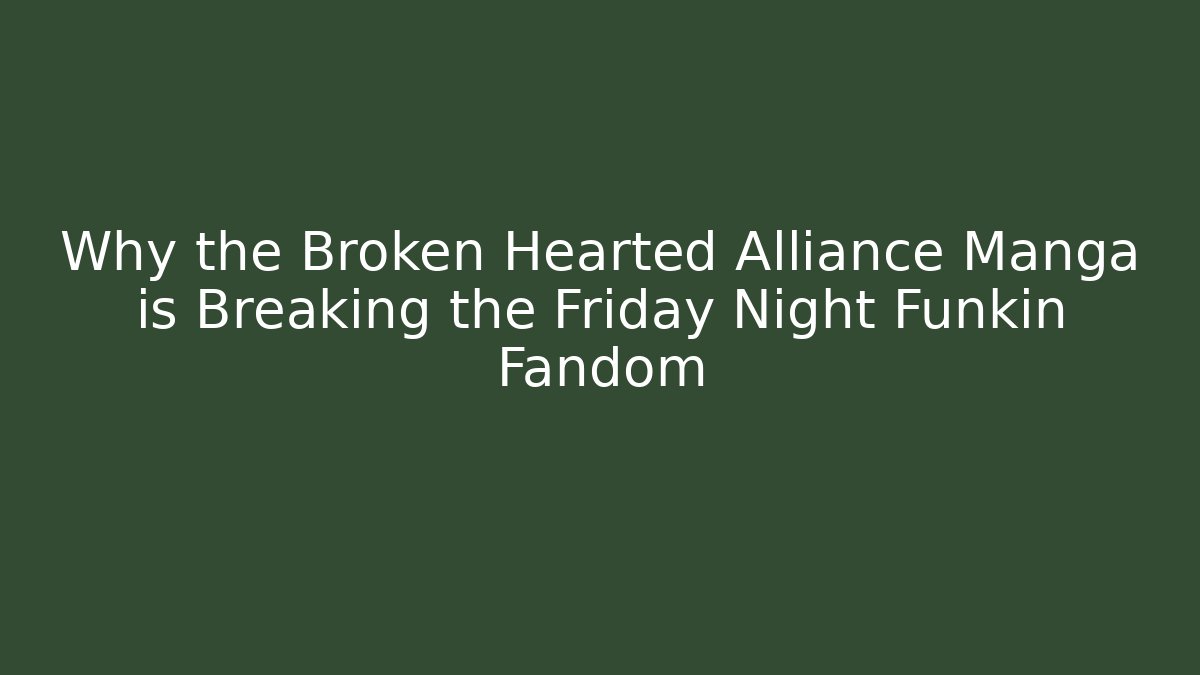 Why the Broken Hearted Alliance Manga is Breaking the Friday Night Funkin Fandom