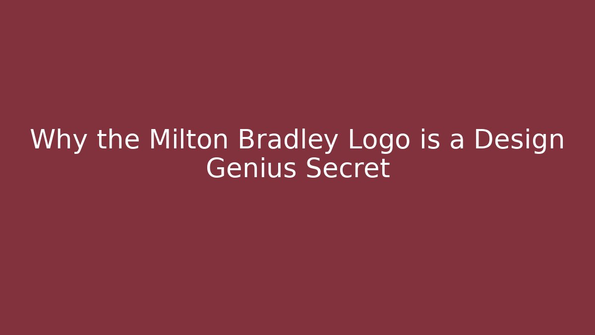 Why the Milton Bradley Logo is a Design Genius Secret