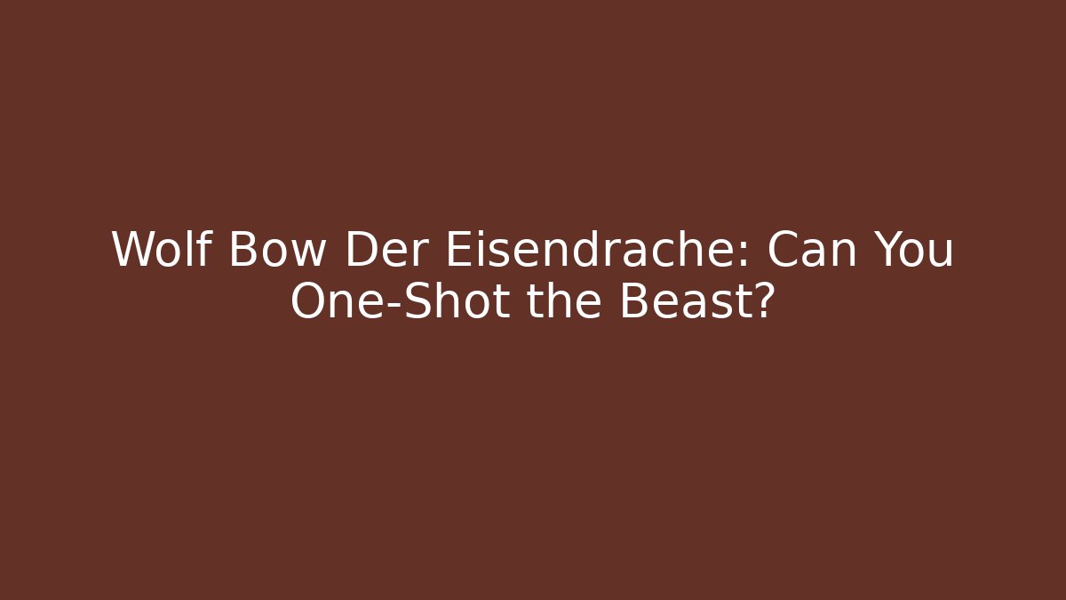 Wolf Bow Der Eisendrache: Can You One-Shot the Beast?