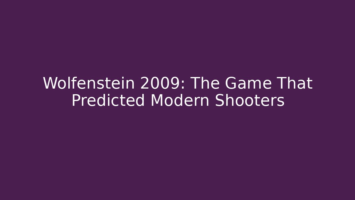 Wolfenstein 2009: The Game That Predicted Modern Shooters - Celivion
