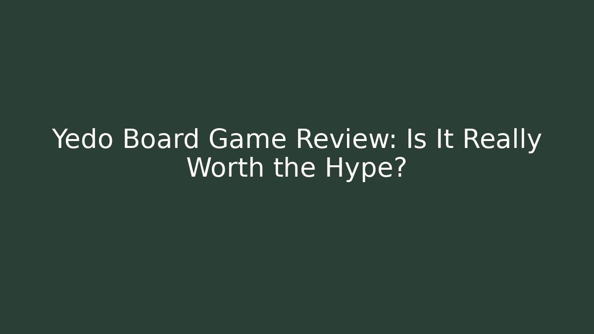 Yedo Board Game Review: Is It Really Worth the Hype?