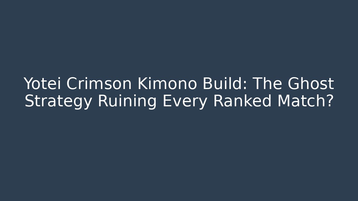 Yotei Crimson Kimono Build: The Ghost Strategy Ruining Every Ranked Match?