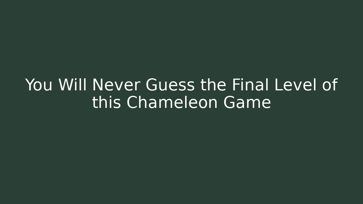 You Will Never Guess the Final Level of this Chameleon Game