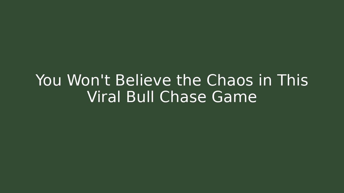 You Won't Believe the Chaos in This Viral Bull Chase Game