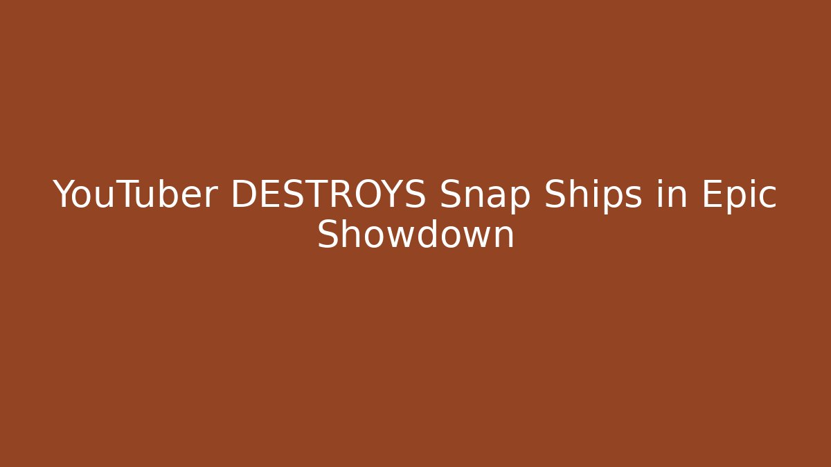 YouTuber DESTROYS Snap Ships in Epic Showdown
