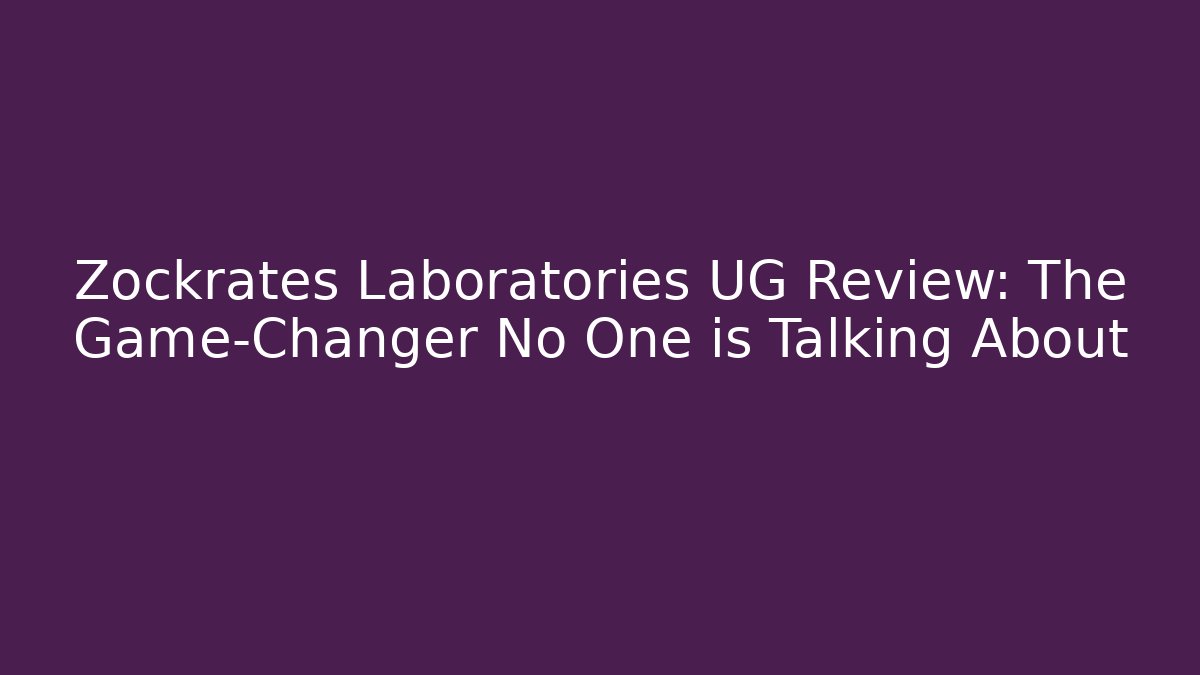 Zockrates Laboratories UG Review: The Game-Changer No One is Talking About