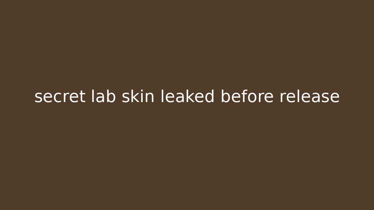 secret lab skin leaked before release