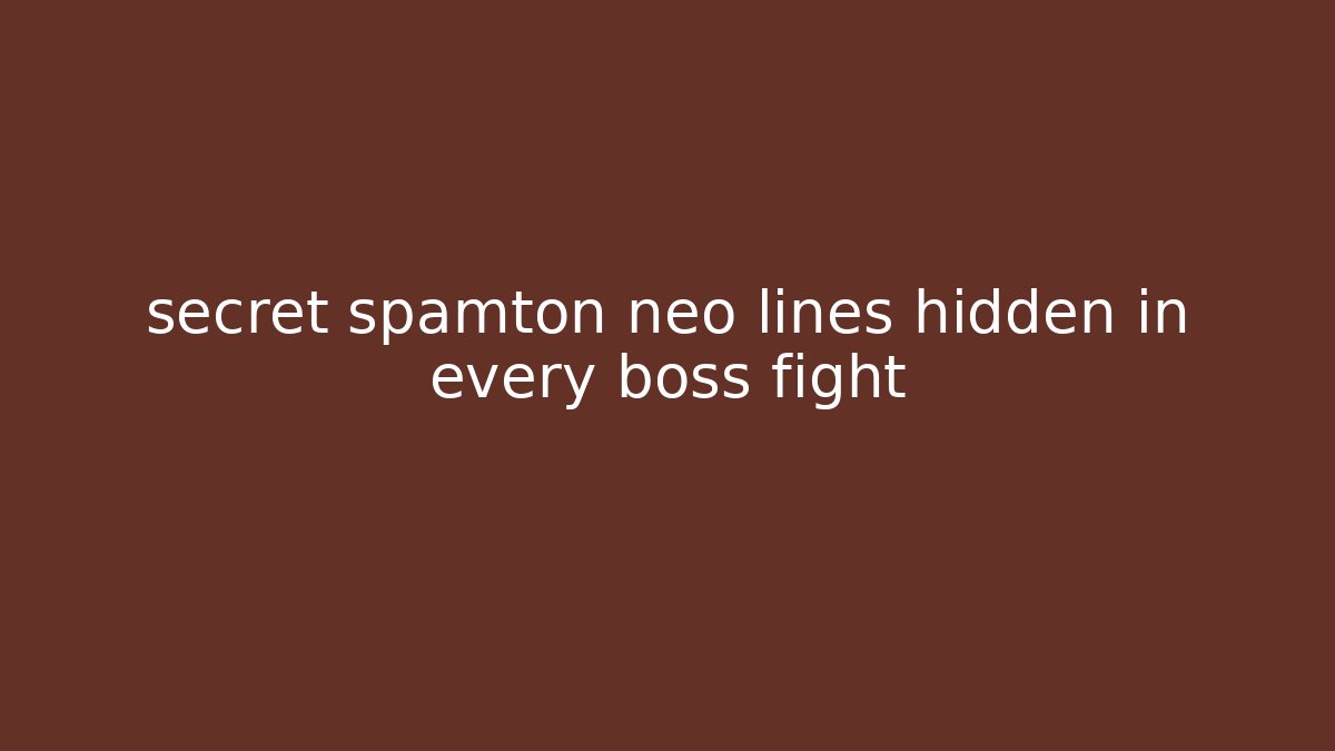 secret spamton neo lines hidden in every boss fight