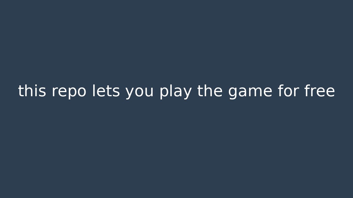 this repo lets you play the game for free