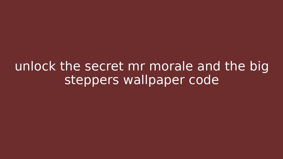 unlock the secret mr morale and the big steppers wallpaper code